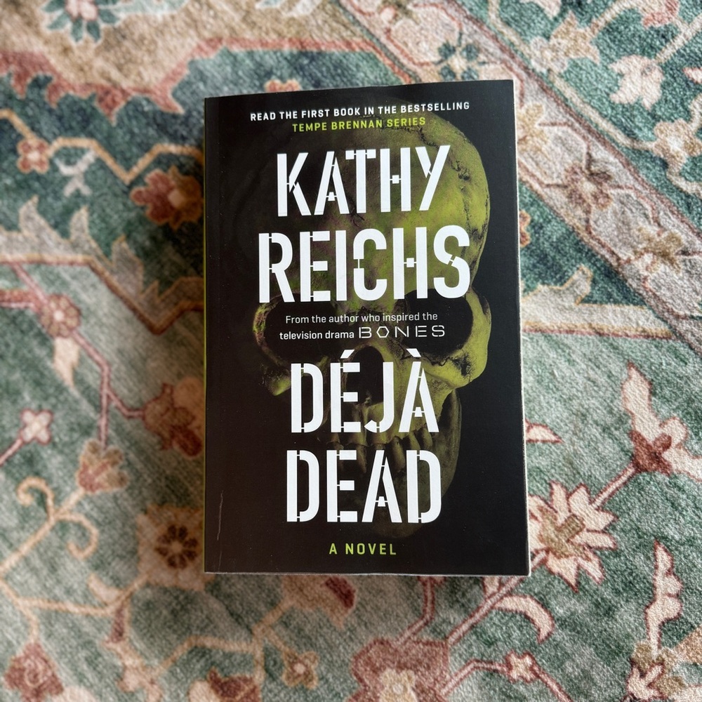 Deja Dead by Kathy Reichs